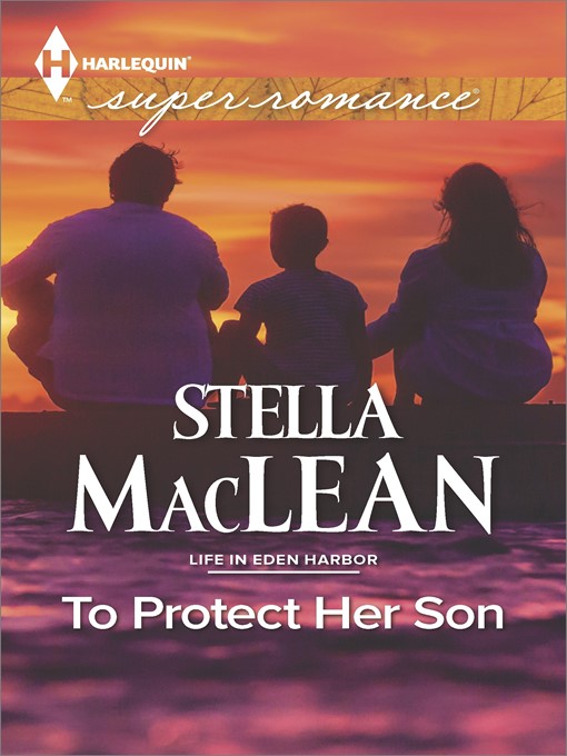 Title details for To Protect Her Son by Stella MacLean - Available